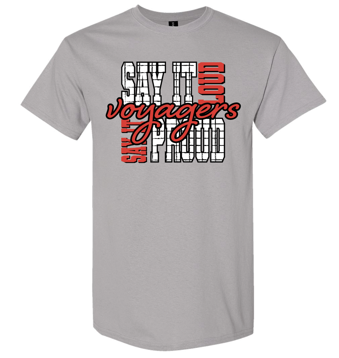 Voyagers Say It Loud, Say It Proud Tee